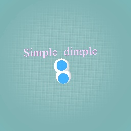 Simple dimple