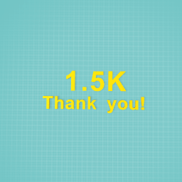 Thank you for 1.5K likes! I apprecate it!