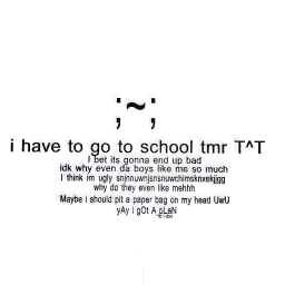 I have school tmr :v