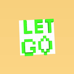 Lets go