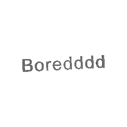 Boredddd