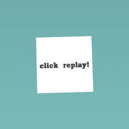 click replay!