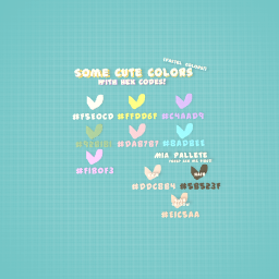 Pastel Colors & Mia Pallete Hex Codes! Free To Use!