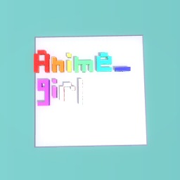 Anime girl!