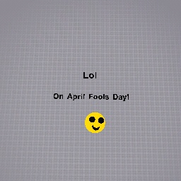 April Fools Day!