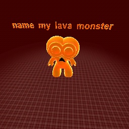 name my lava monster