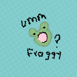 Umm what happended to frogg?