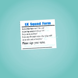 I dont think i will qualify but this is the LK Squad Form