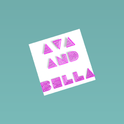 Ava and Bella