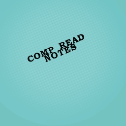 Comp read notes