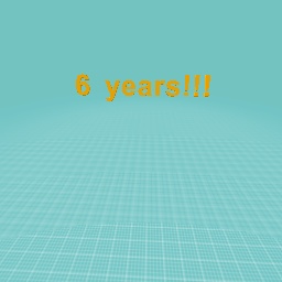 6 years!!!