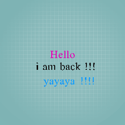 i am Back  !!!!!