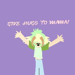 Give huggies!