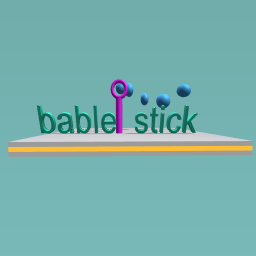 bable stick