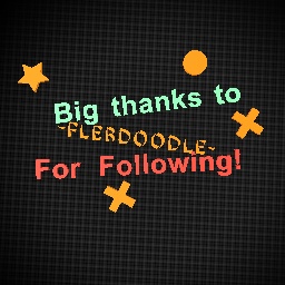 Big Thanks to -flebdoodle- For Following!