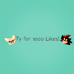 TY FOR 1000 LIKES!!