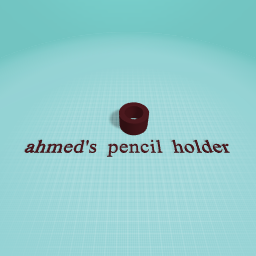 ahmed alali 3b pencil holder