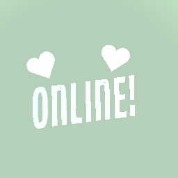 I am online!