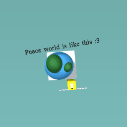 Like this world or make YOUR world if ilike it i will comment
