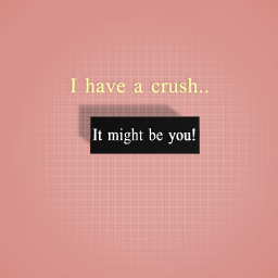 My crush...