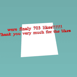 thanks for the 703 likes!!!!!