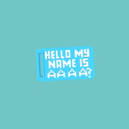 Your name is AAAA?
