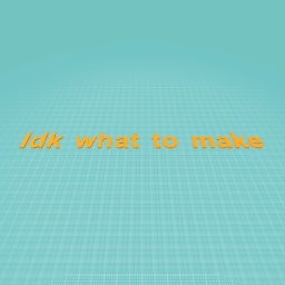 Idk what to make