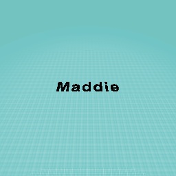 Maddie