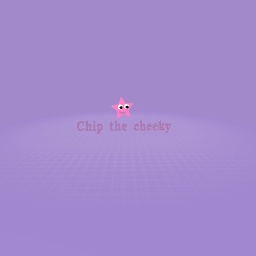Chip the cheeky