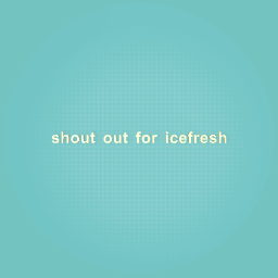 tysm icefresh