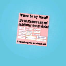 Wanna be my friend?