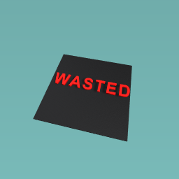 WASTED