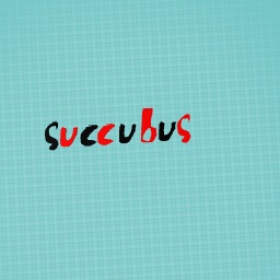 Succubus