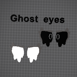 Ghost eyes~