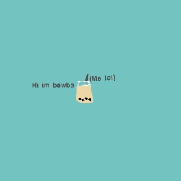 Hi! Im bewba