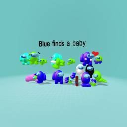 Blue finds a baby