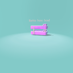 Barbie bunk bead who ever comments first gets free