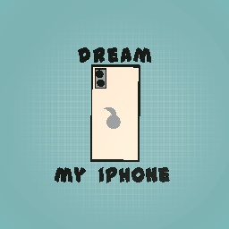 my dream iphone