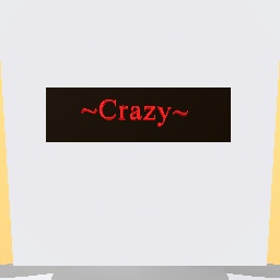 Crazy-