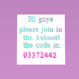 join in the kahoot! pleaseeeeeeee