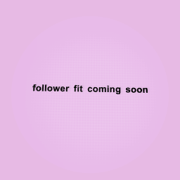 follower fit coming