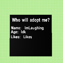 Who will adopt me?