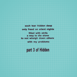 part 3 of my poem; Hidden