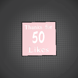 Thanks for 50 likes