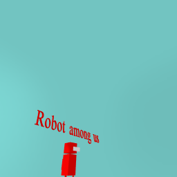 Robot among us