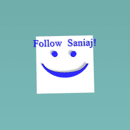 Please Follow Saniaj