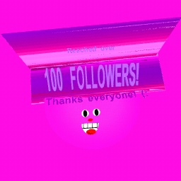Thanks everyone! I have more than 100 followers now! 🤩