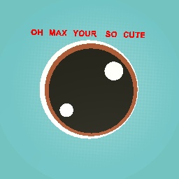 max's   eye