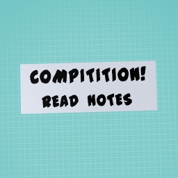 Compitition! Join now!