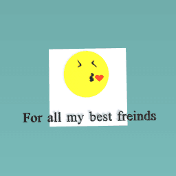 My love for my best freinds